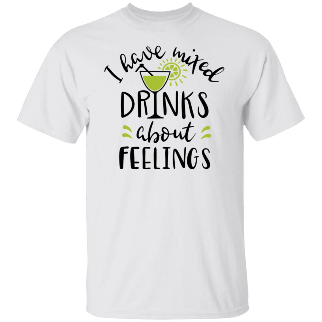 I Have Mixed Drinks About Feelings Unisex Party Drinking Tee