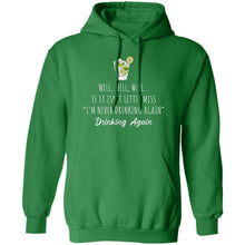 Load image into Gallery viewer, Well Well Well Drinking Again Unisex Hoodie
