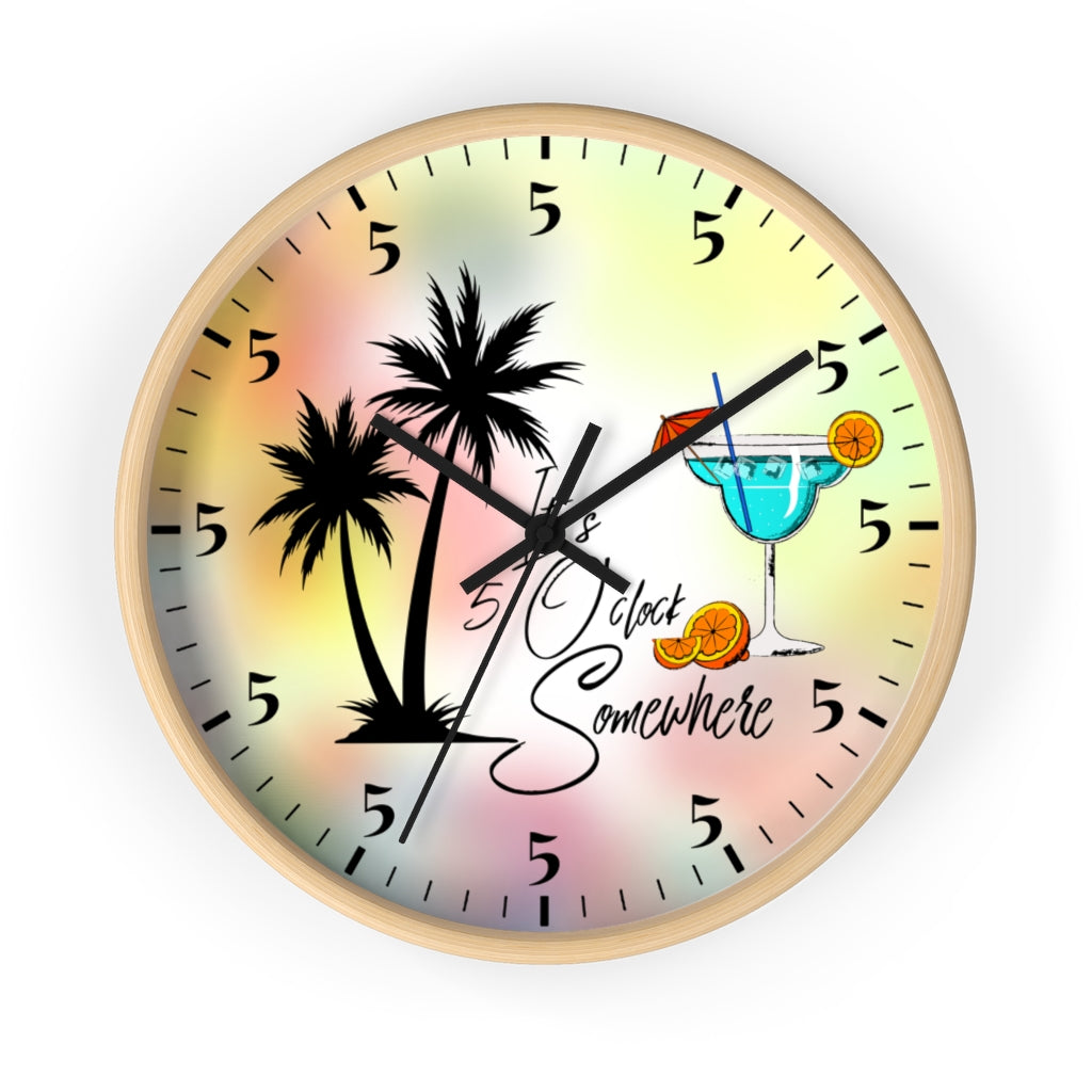 It's Five O'Clock Somewhere - Cocktail Time Clock