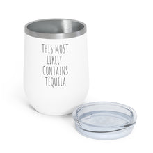 Load image into Gallery viewer, This Most Likely Contains Tequila Tumbler
